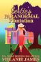 [Tales from the Paranormal Plantation 01] • Gertie's Paranormal Plantation · A Paranormal Romantic Comedy